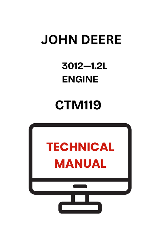 CTM119 - JOHN DEERE 3012—1.2L ENGINE TECHNICAL MANUAL