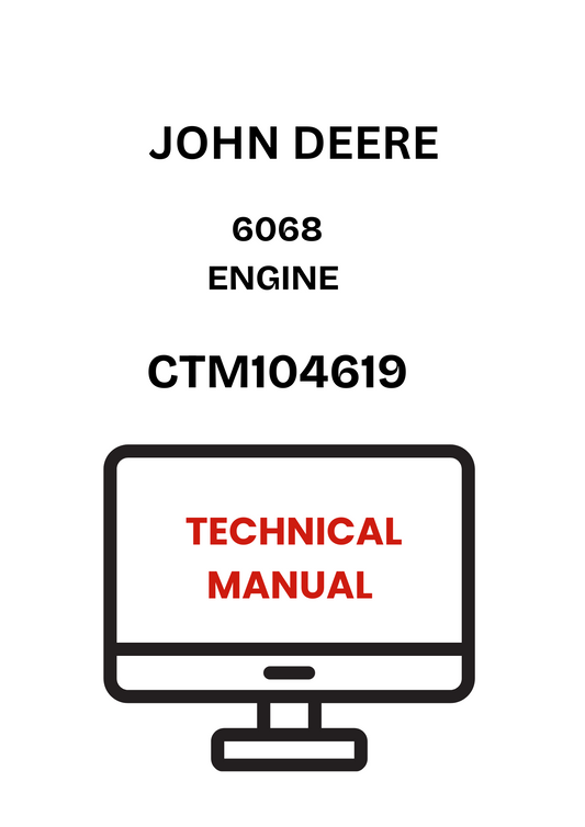 CTM104619 - JOHN DEERE 6068 ENGINE TECHNICAL MANUAL