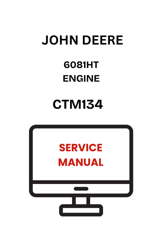CTM134 - JOHN DEERE 6081HT ENGINE SERVICE MANUAL