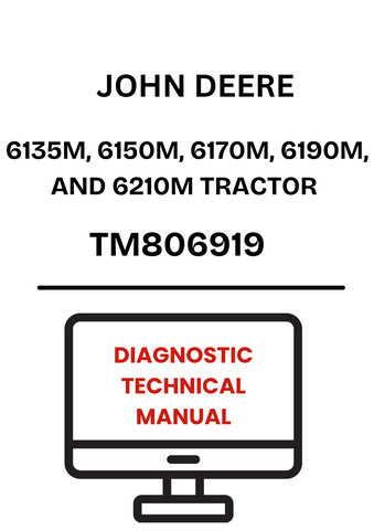 TM808219 - JOHN DEERE 6135M, 6150M, 6170M, 6190M, AND 6210M TRACTOR DIAGNOSTIC TECHNICAL MANUAL