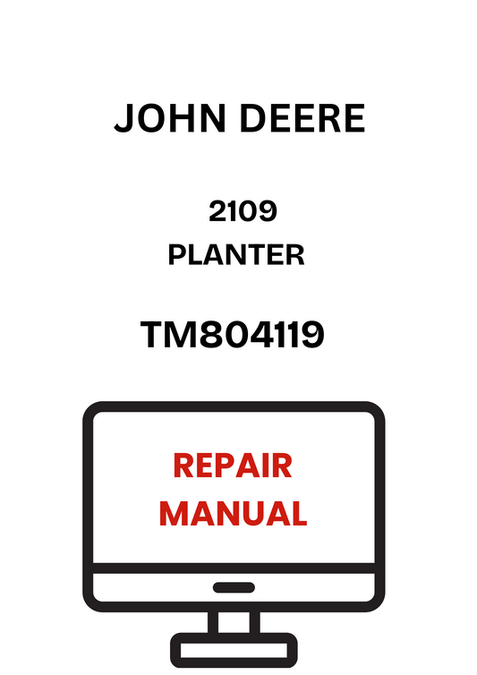 TM804119 - JOHN DEERE 2109 PLANTER REPAIR MANUAL