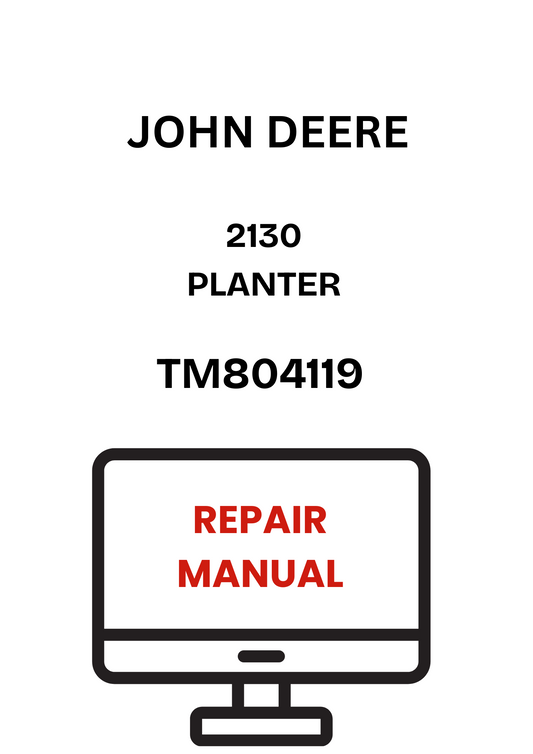 TM804119 - JOHN DEERE 2130 PLANTER REPAIR MANUAL