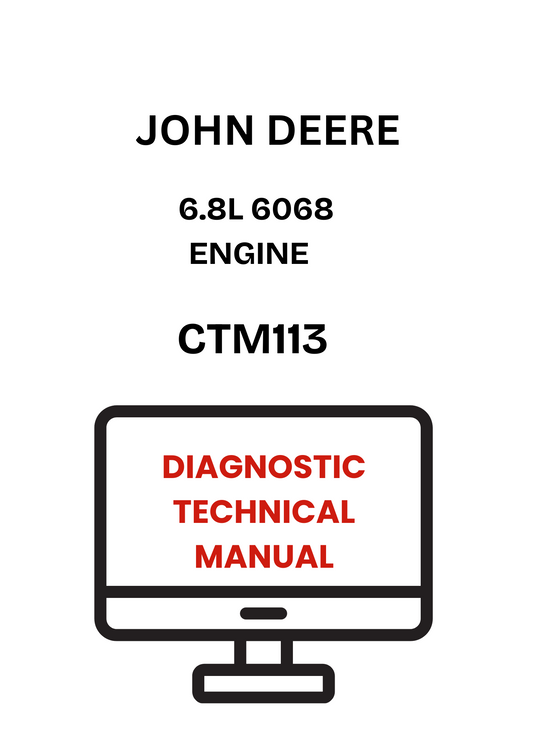 CTM113 - JOHN DEERE 6.8L 6068 ENGINE DIAGNOSTIC TECHNICAL MANUAL