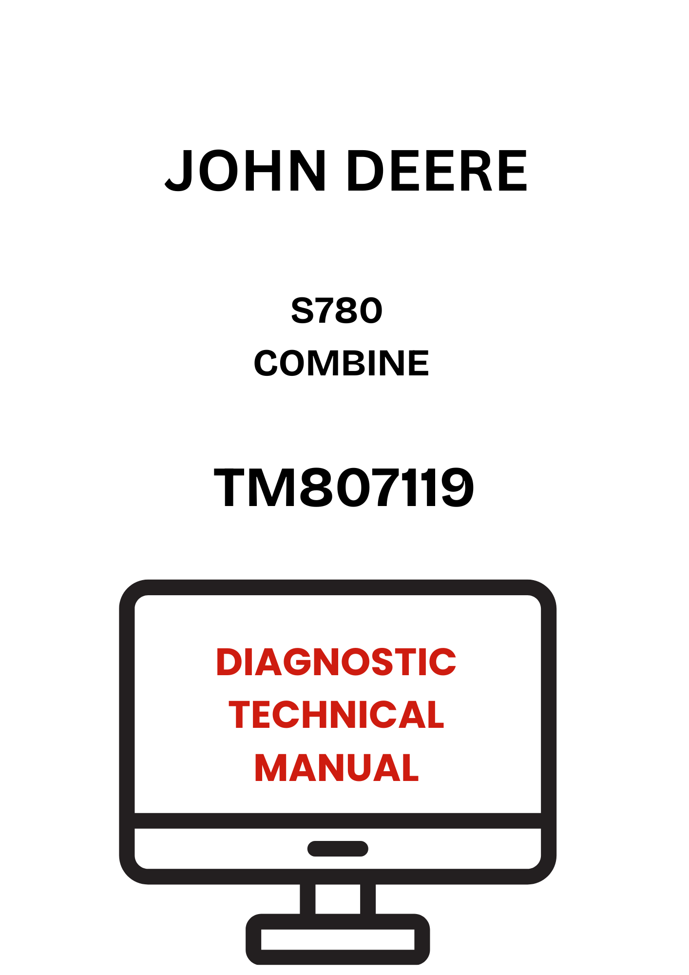 TM807119 - JOHN DEERE S780 COMBINE DIAGNOSTIC TECHNICAL MANUAL