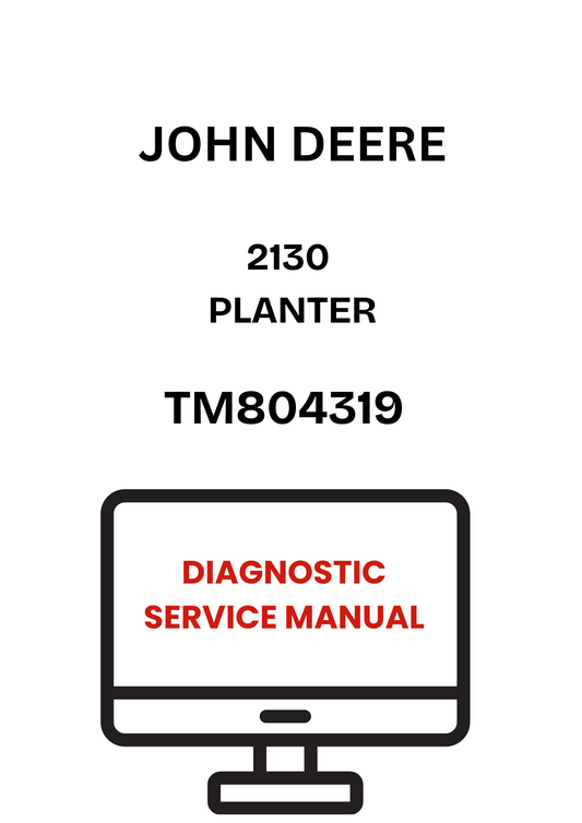 TM804319 - JOHN DEERE 2130 PLANTER DIAGNOSTIC SERVICE MANUAL