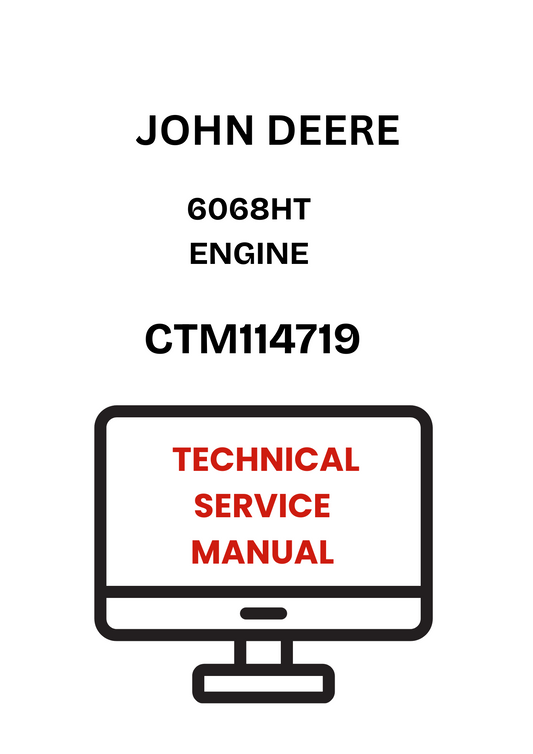 CTM114719 - JOHN DEERE 6068HT ENGINE TECHNICAL SERVICE MANUAL