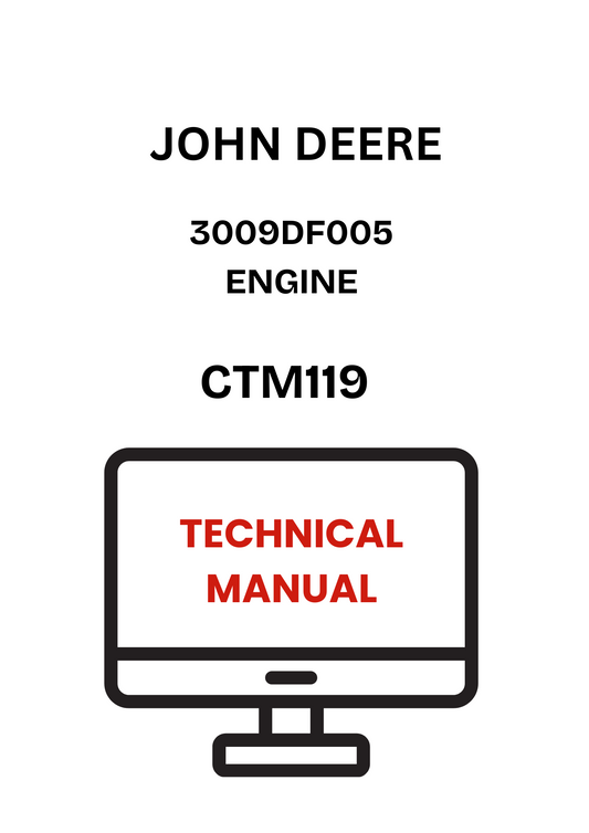 CTM119 - JOHN DEERE 3009DF005 ENGINE TECHNICAL MANUAL