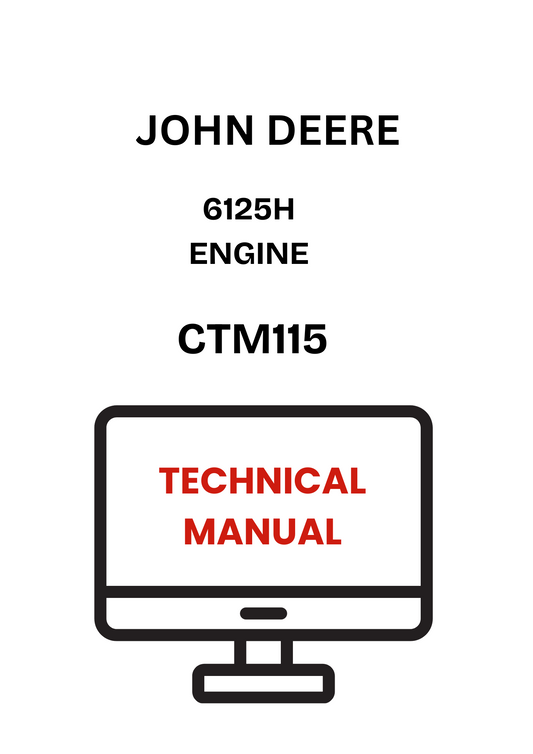 CTM115 - JOHN DEERE 6125H ENGINE TECHNICAL MANUAL