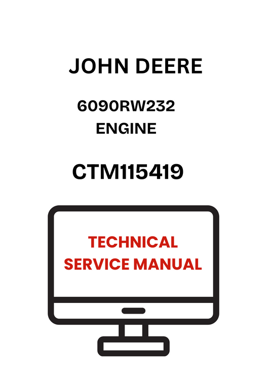 CTM115419 - JOHN DEERE 6090RW232 ENGINE TECHNICAL SERVICE MANUAL