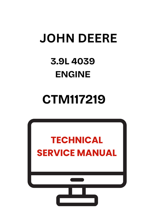CTM117219 - JOHN DEERE 3.9L 4039 ENGINE TECHNICAL SERVICE MANUAL