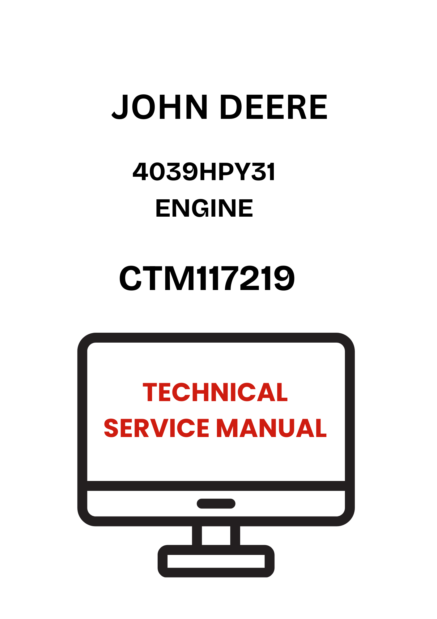CTM117219 - JOHN DEERE 4039HPY31 ENGINE TECHNICAL SERVICE MANUAL