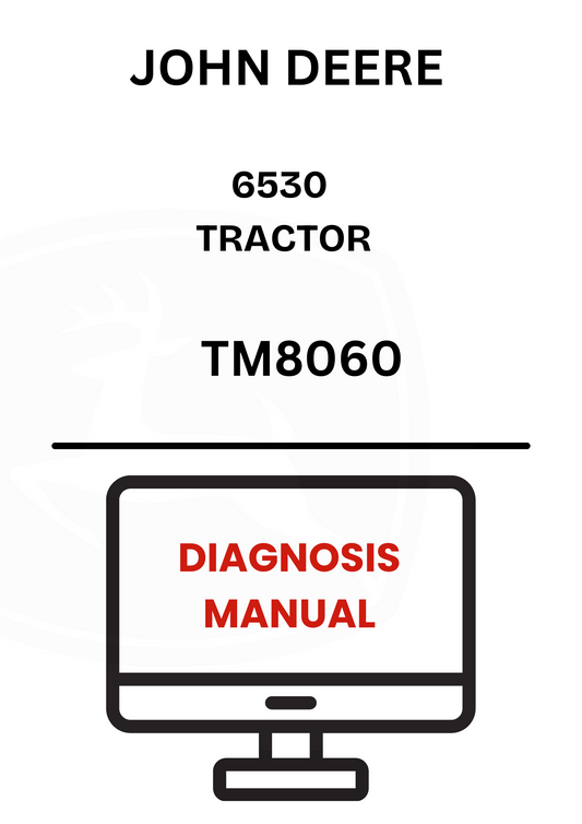 TM8060  - JOHN DEERE 6530 TRACTOR DIAGNOSIS MANUAL