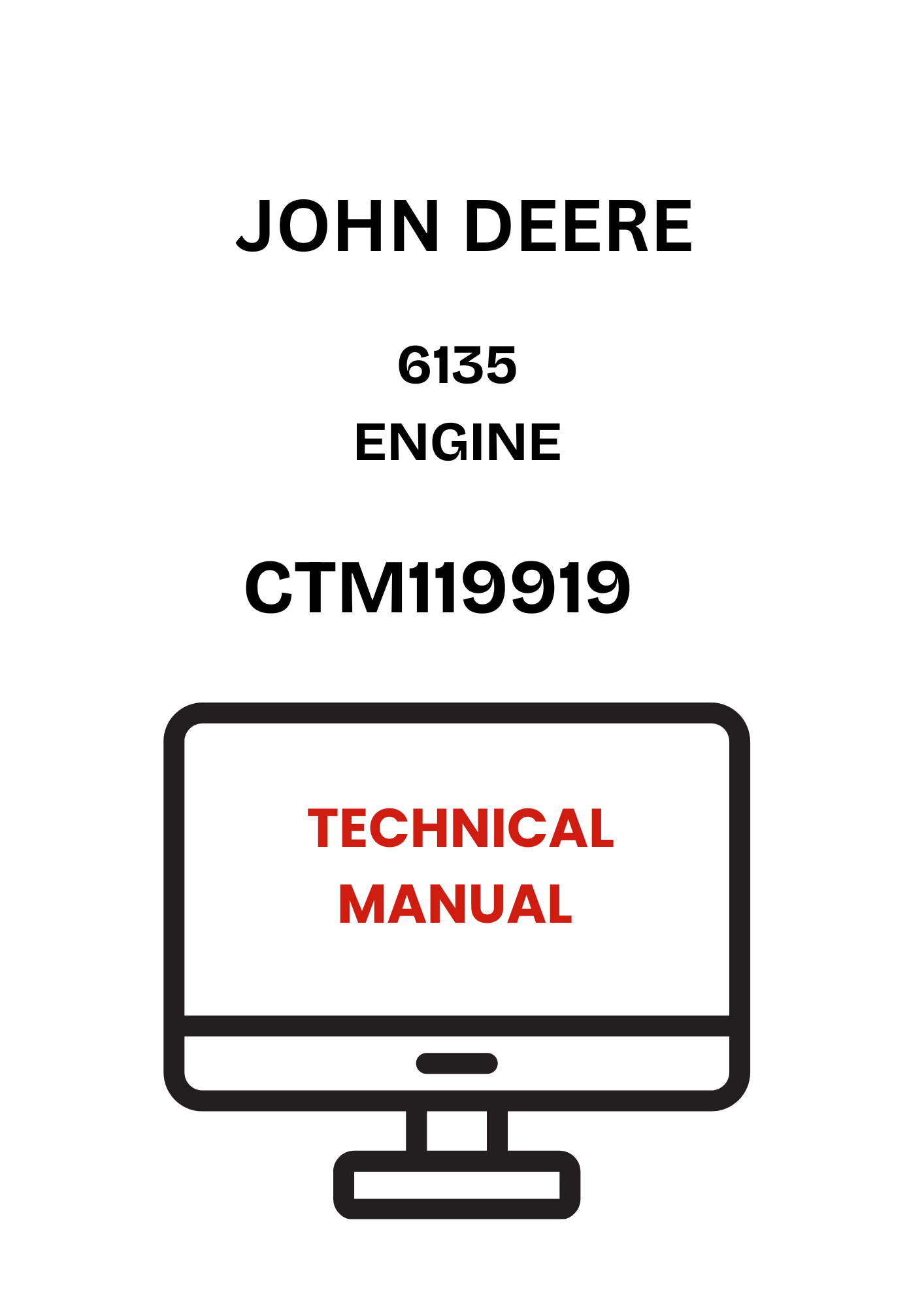 CTM119919 - JOHN DEERE 6135 ENGINE TECHNICAL MANUAL