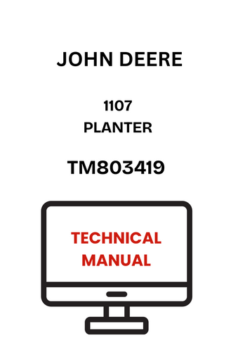 TM803419 - JOHN DEERE 1107 PLANTER TECHNICAL MANUAL