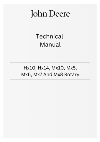 TM1828 - JOHN DEERE HX10, HX14, MX10, MX5, MX6, MX7 AND MX8 ROTARY TECHNICAL MANUAL