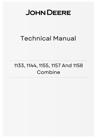 TM4476 - JOHN DEERE 1133, 1144, 1155, 1157 AND 1158 COMBINE TECHNICAL MANUAL