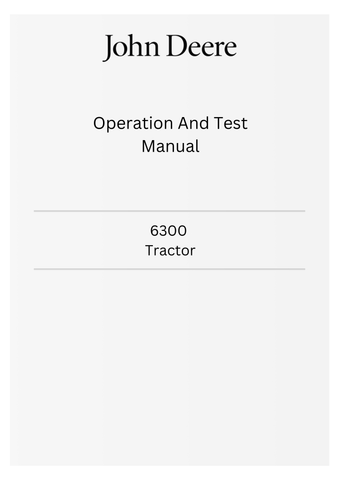 TM4487 - JOHN DEERE 6300 TRACTOR OPERATION AND TEST MANUAL