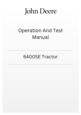 TM4487 - JOHN DEERE 6400SE TRACTOR OPERATION AND TEST MANUAL