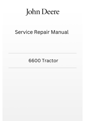 TM4493 - JOHN DEERE 6600 TRACTOR SERVICE REPAIR MANUAL