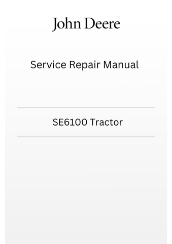 TM4493 - JOHN DEERE SE6100 TRACTOR SERVICE REPAIR MANUAL