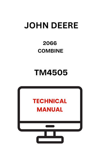 TM4505 - JOHN DEERE 2066 COMBINE TECHNICAL MANUAL