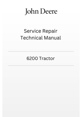 TM4523 - JOHN DEERE 6200 TRACTOR SERVICE REPAIR TECHNICAL MANUAL