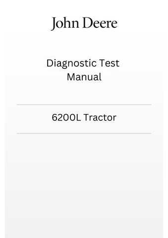TM4524 - JOHN DEERE 6200L TRACTOR DIAGNOSTIC TEST MANUAL
