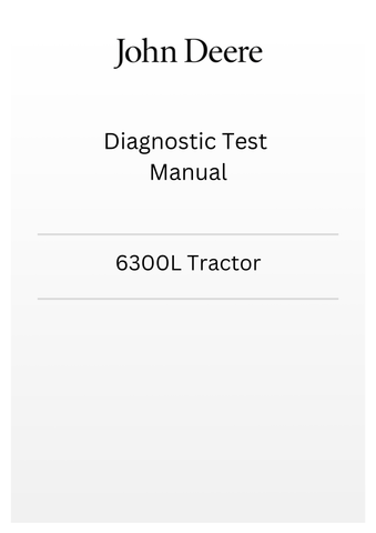 TM4524 - JOHN DEERE 6300L TRACTOR DIAGNOSTIC TEST MANUAL