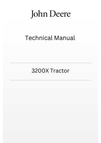 TM4525 - JOHN DEERE 3200X TRACTOR TECHNICAL MANUAL