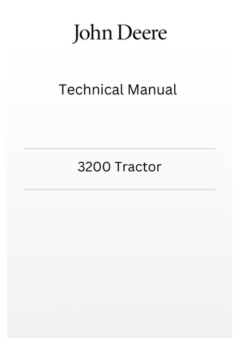 TM4525 - JOHN DEERE 3200 TRACTOR TECHNICAL MANUAL