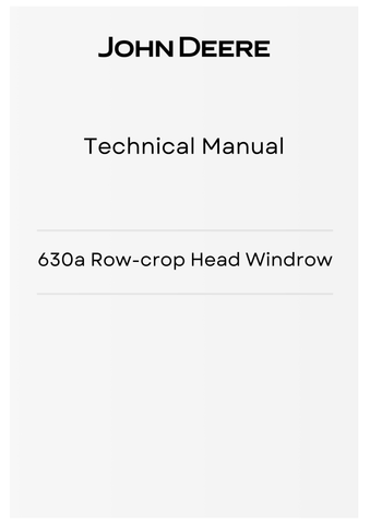 TM4530 - JOHN DEERE 630A ROW-CROP HEAD WINDROW TECHNICAL MANUAL