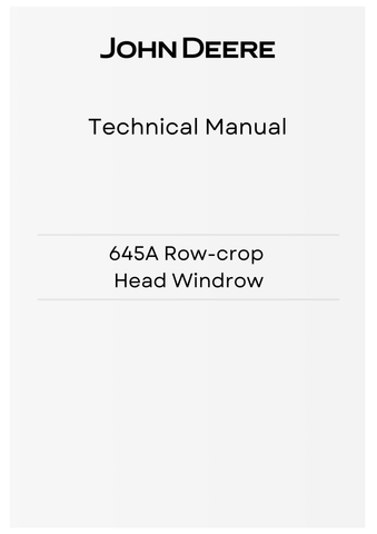 TM4530 - JOHN DEERE 645A ROW-CROP HEAD WINDROW TECHNICAL MANUAL