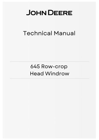 TM4530 - JOHN DEERE 645 ROW-CROP HEAD WINDROW TECHNICAL MANUAL