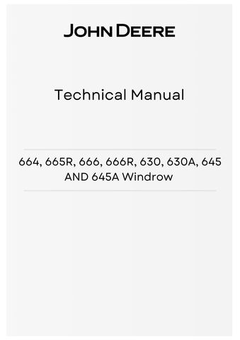 TM4530 - JOHN DEERE 664, 665R, 666, 666R, 630, 630A, 645 AND 645A WINDROW TECHNICAL MANUAL