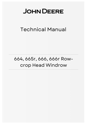 TM4530 - JOHN DEERE 664, 665R, 666, 666R ROW-CROP HEAD WINDROW TECHNICAL MANUAL
