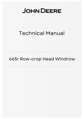 TM4530 - JOHN DEERE 665R ROW-CROP HEAD WINDROW TECHNICAL MANUAL
