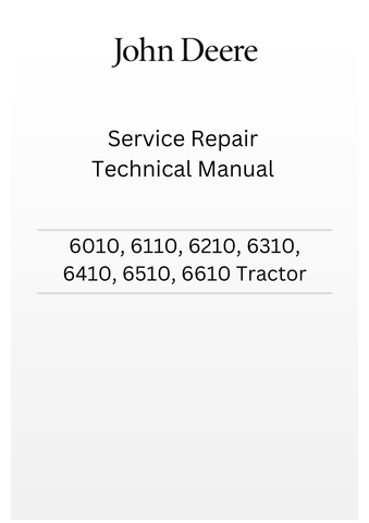 TM4559 - JOHN DEERE 6010, 6110, 6210, 6310, 6410, 6510, 6610 TRACTOR SERVICE REPAIR TECHNICAL MANUAL