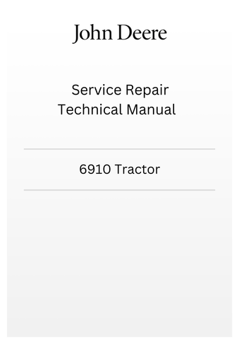 TM4566 - JOHN DEERE 6910 TRACTOR SERVICE REPAIR TECHNICAL MANUAL