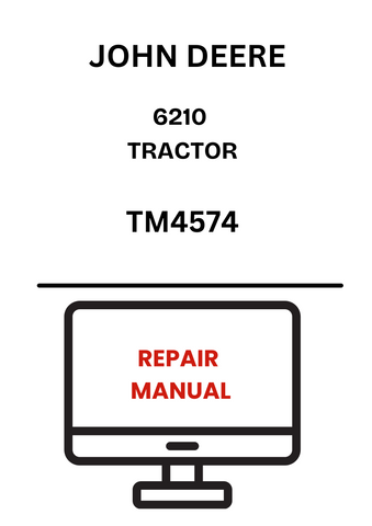 TM4574 - JOHN DEERE 6210 TRACTOR REPAIR MANUAL