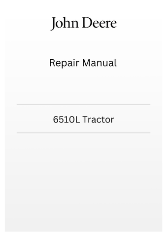 TM4574 - JOHN DEERE 6510L TRACTOR REPAIR MANUAL