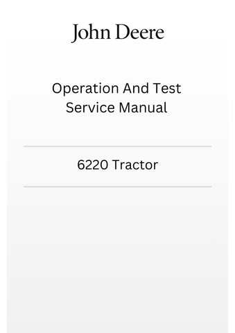 TM4646_-_JOHN_DEERE_6220_TRACTOR_OPERATION_AND_TEST_SERVICE_MANUAL