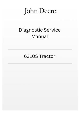 TM4724 - JOHN DEERE 6310S TRACTOR DIAGNOSTIC SERVICE MANUAL