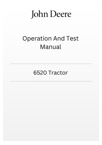 TM4741 - JOHN DEERE 6520 TRACTOR OPERATION AND TEST MANUAL