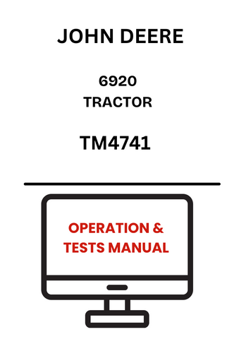 TM4741 - JOHN DEERE 6920 TRACTOR OPERATION & TESTS MANUAL