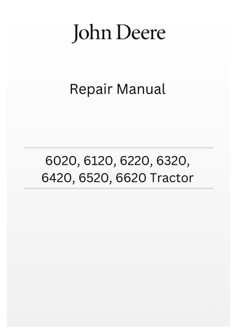 TM4750 - JOHN DEERE 6020, 6120, 6220, 6320, 6420, 6520, 6620 TRACTOR REPAIR MANUAL