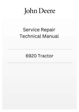 TM4756 - JOHN DEERE 6920 TRACTOR SERVICE REPAIR TECHNICAL MANUAL