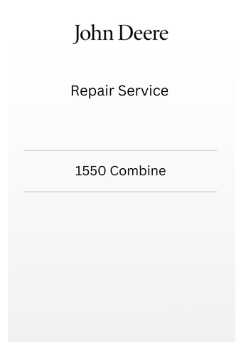 TM4910 - JOHN DEERE 1550 COMBINE REPAIR SERVICE MANUAL
