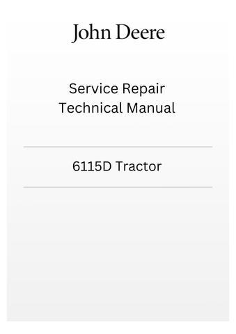 TM605019 - JOHN DEERE 6115D TRACTOR SERVICE REPAIR TECHNICAL MANUAL