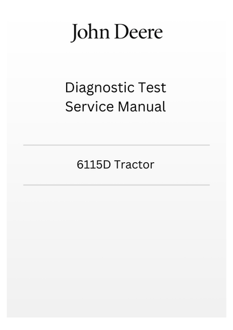 TM605119 - JOHN DEERE 6115D TRACTOR DIAGNOSTIC TEST SERVICE MANUAL