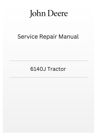 TM605819 - JOHN DEERE 6140J TRACTOR SERVICE REPAIR MANUAL